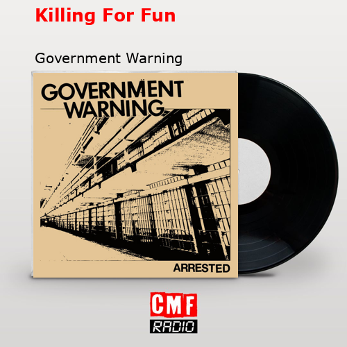 Killing For Fun – Government Warning