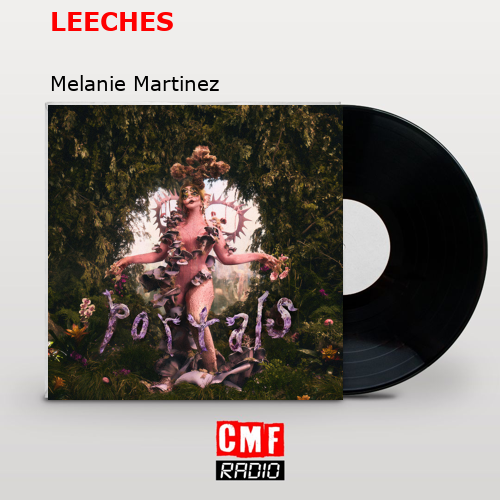 final cover LEECHES Melanie Martinez