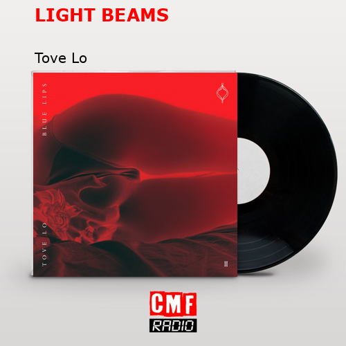 LIGHT BEAMS – Tove Lo