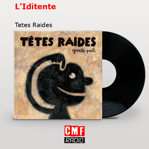 L’Iditente – Tetes Raides