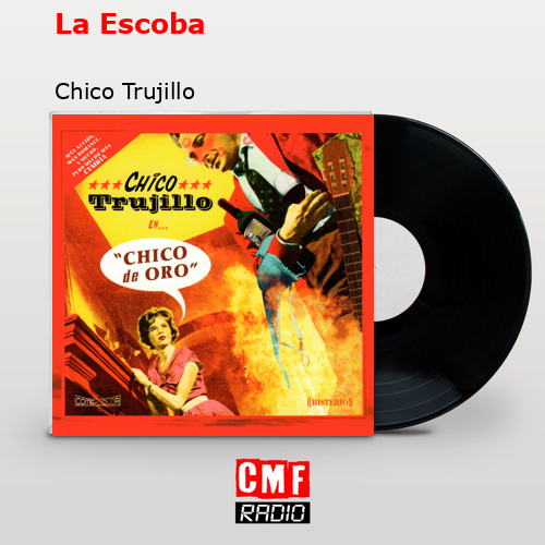La Escoba – Chico Trujillo
