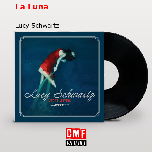 La Luna – Lucy Schwartz