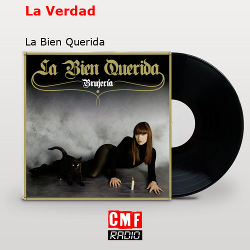La Verdad – La Bien Querida