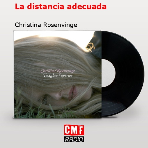 La distancia adecuada – Christina Rosenvinge