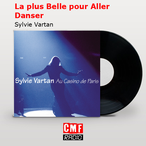 La plus Belle pour Aller Danser – Sylvie Vartan