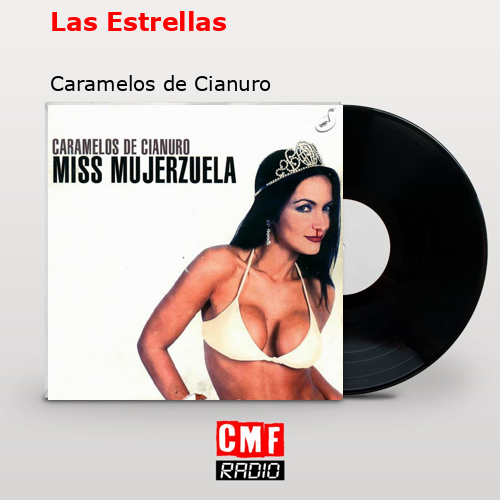 Las Estrellas – Caramelos de Cianuro