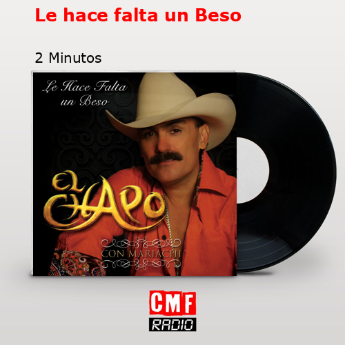 Le hace falta un Beso – 2 Minutos