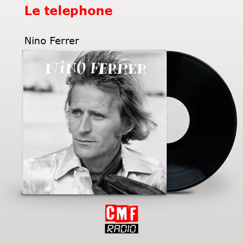 Le telephone – Nino Ferrer