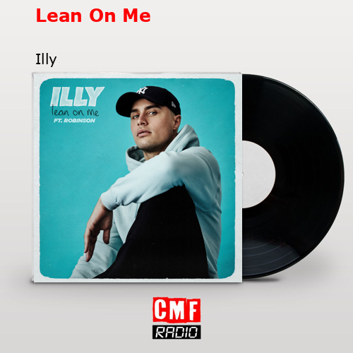Lean On Me – Illy