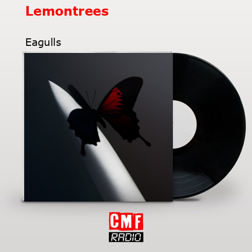 Lemontrees – Eagulls