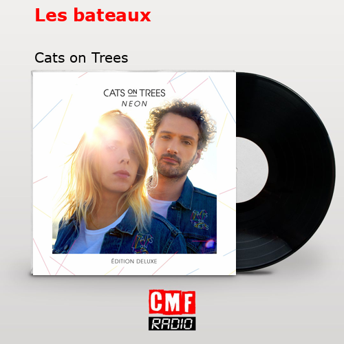 Les bateaux – Cats on Trees