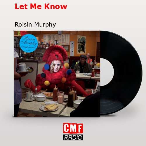 Let Me Know – Roisin Murphy