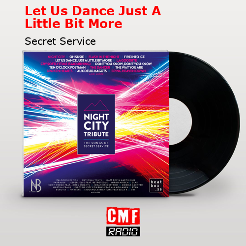 Let Us Dance Just A Little Bit More – Secret Service