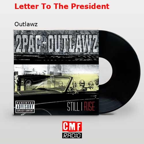 Letter To The President – Outlawz