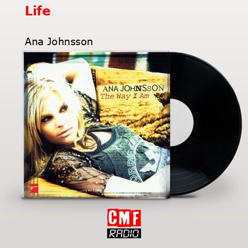 Life – Ana Johnsson