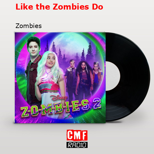 Like the Zombies Do – Zombies