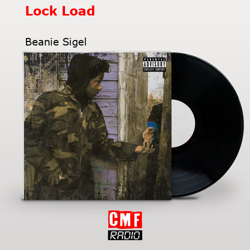 La historia y el significado de la canción 'Lock Load Beanie Sigel
