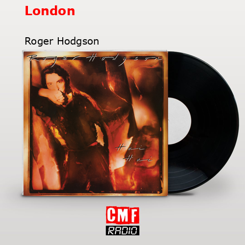London – Roger Hodgson