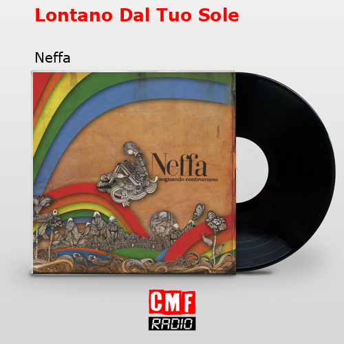 final cover Lontano Dal Tuo Sole Neffa