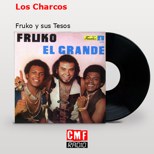 Los Charcos – Fruko y sus Tesos