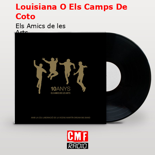 Louisiana O Els Camps De Coto – Els Amics de les Arts