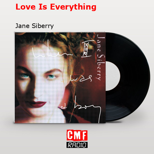 Love Is Everything – Jane Siberry