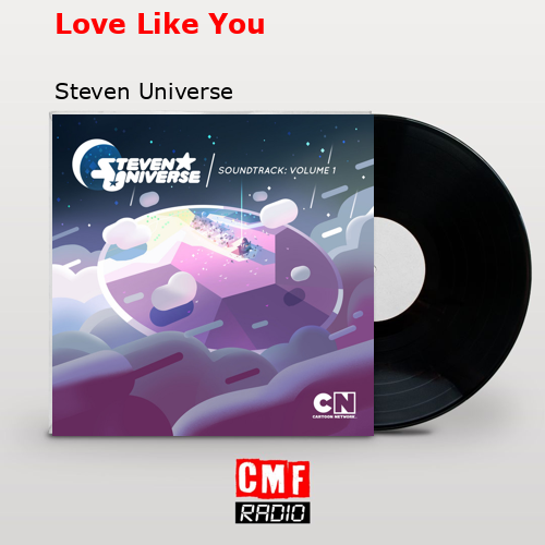 Love Like You – Steven Universe