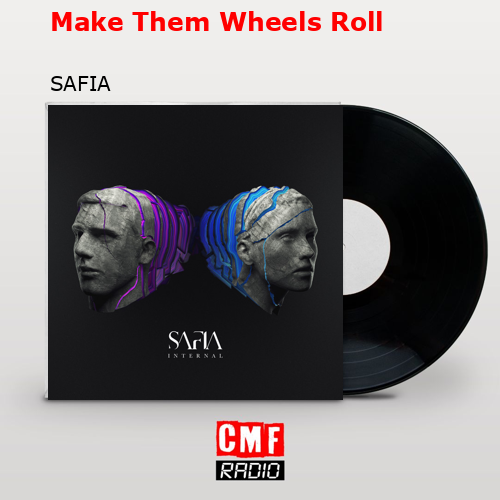 Make Them Wheels Roll – SAFIA
