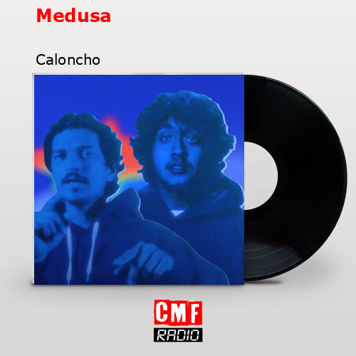 Medusa – Caloncho