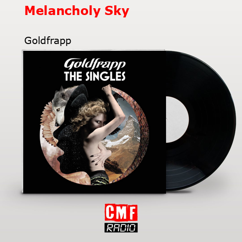 final cover Melancholy Sky Goldfrapp
