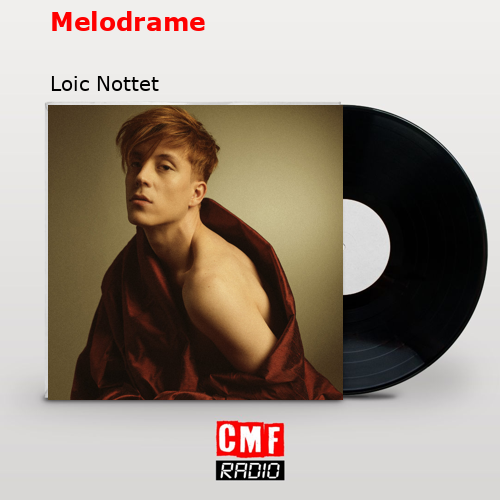 Melodrame – Loic Nottet