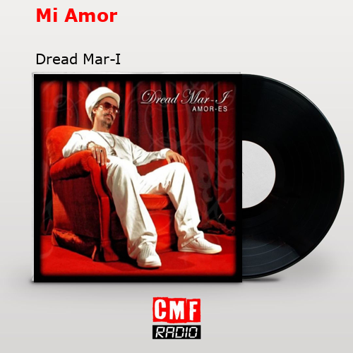 Mi Amor – Dread Mar-I