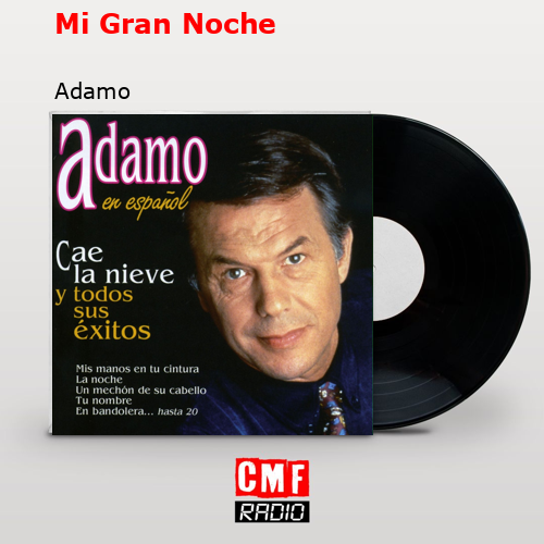 Mi Gran Noche – Adamo