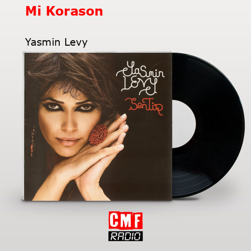 Mi Korason – Yasmin Levy