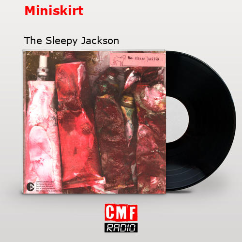 final cover Miniskirt The Sleepy Jackson