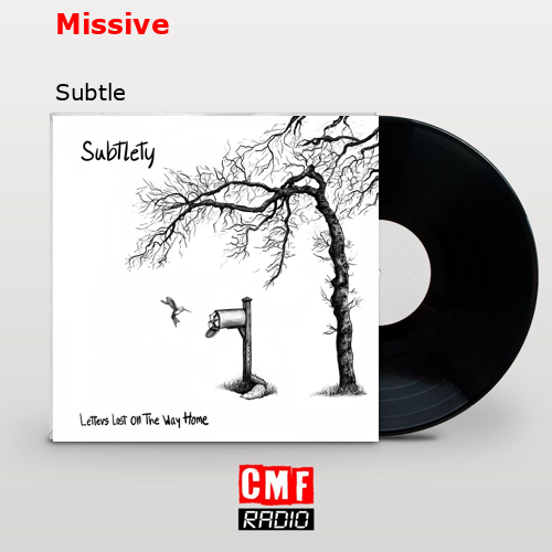 Missive – Subtle