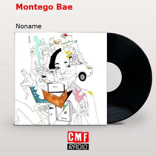 Montego Bae – Noname