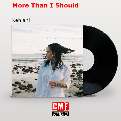 More Than I Should – Kehlani