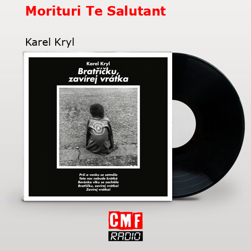 La historia y el significado de la canción 'Morituri Te Salutant