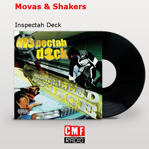 La historia y el significado de la canción 'Movas & Shakers Inspectah