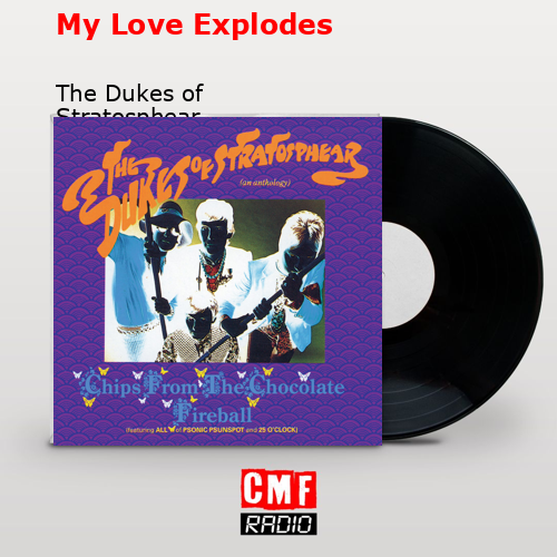 My Love Explodes – The Dukes of Stratosphear