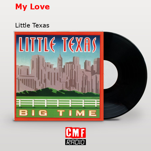 My Love – Little Texas