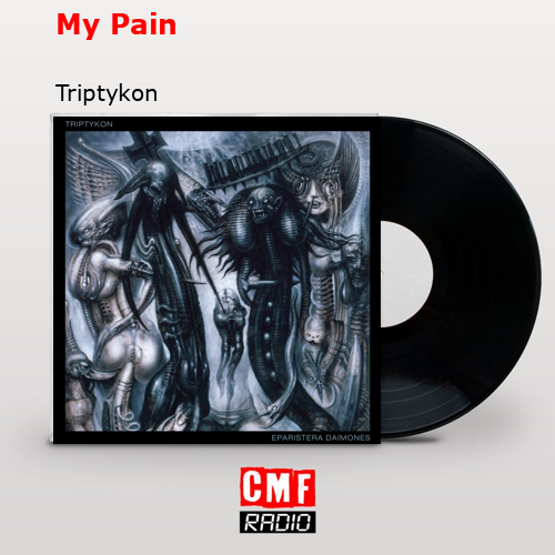 My Pain – Triptykon