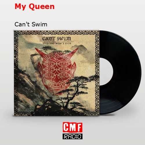 La historia y el significado de la canción 'My Queen - Can't Swim 