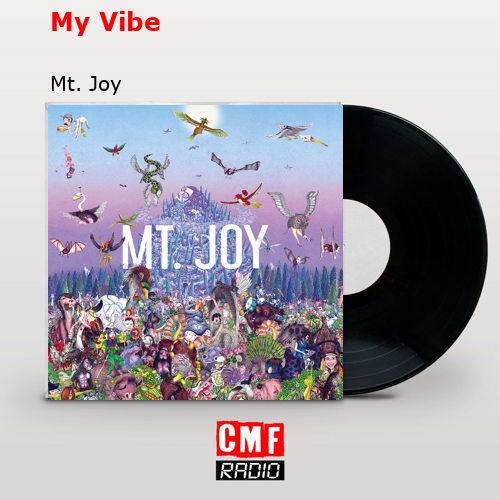 My Vibe – Mt. Joy