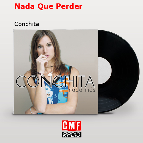 Nada Que Perder – Conchita