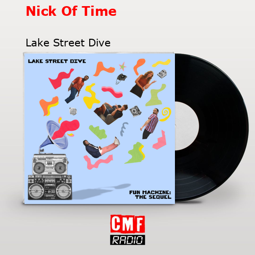 Nick Of Time – Lake Street Dive