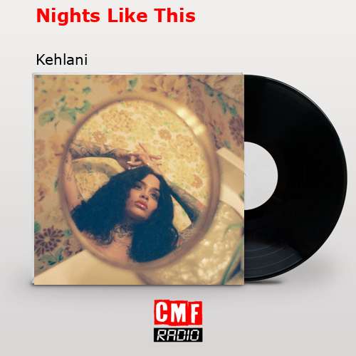 Nights Like This – Kehlani