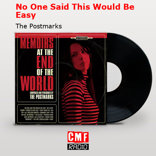 No One Said This Would Be Easy – The Postmarks