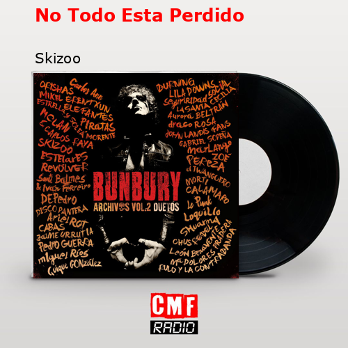 No Todo Esta Perdido – Skizoo